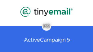 Read more about the article ActiveCampaign vs Tinyemail 2023 / 2024- Which is the Best Email Marketing Tool?