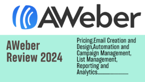 Read more about the article AWeber 2024 Review: Unleashing the Power of Email Marketing Innovation