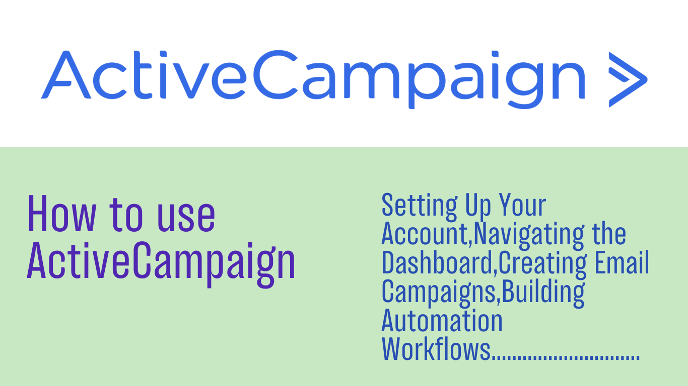 You are currently viewing How to Use ActiveCampaign: Tips, Tricks, and Best Practices Revealed