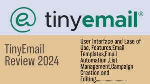 Read more about the article TinyEmail 2024 Review: The Future of Email Marketing Unveiled