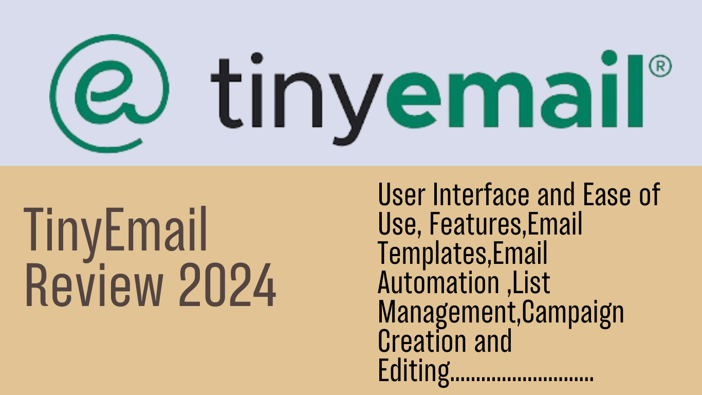 You are currently viewing TinyEmail 2024 Review: The Future of Email Marketing Unveiled