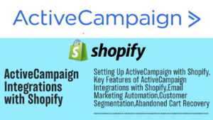 Read more about the article ActiveCampaign integrations with Shopify: Transform Your Marketing Strategy