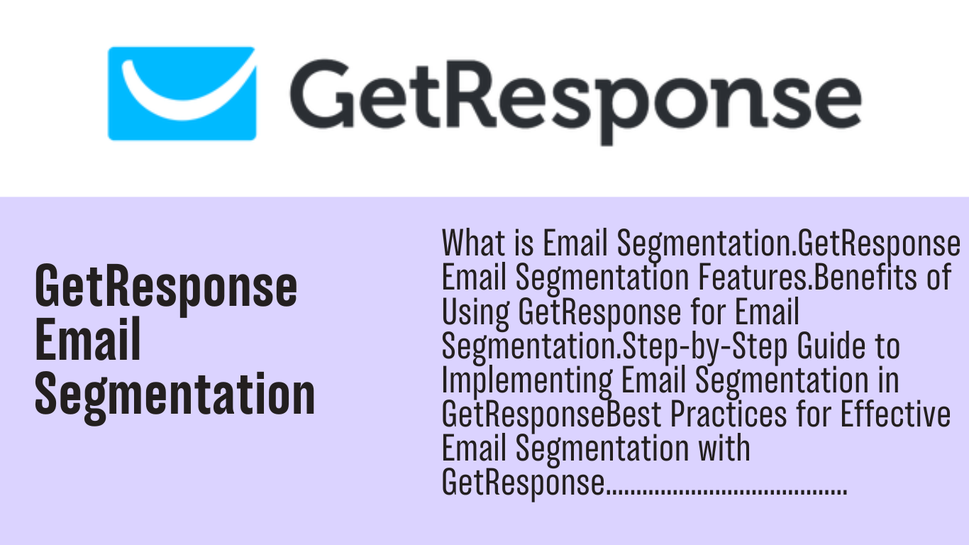 Read more about the article GetResponse Email Segmentation: Tips for Targeted Email Marketing Campaigns