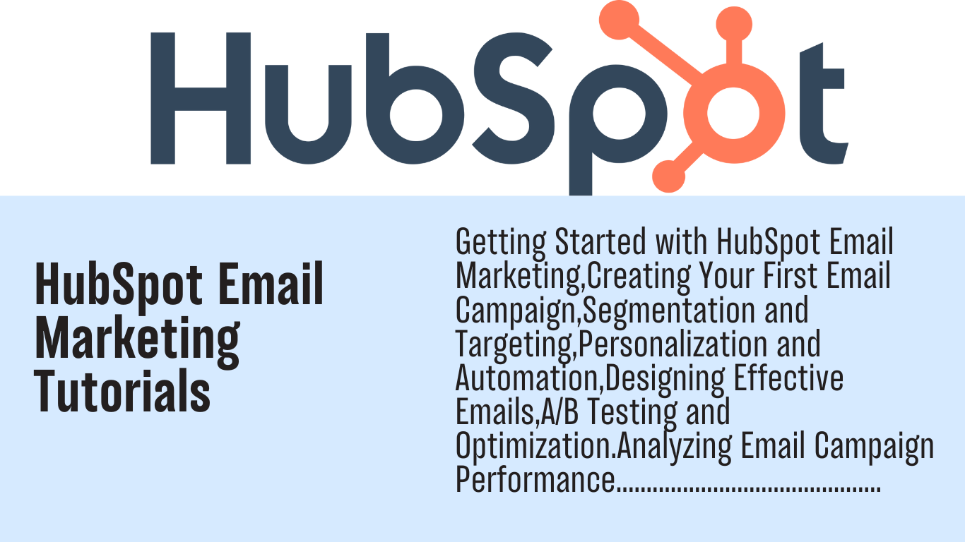 You are currently viewing HubSpot: Email Marketing Tutorials: Essential Tutorials for Effective Email marketing Campaign