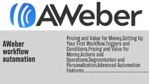 Read more about the article AWeber Workflow Automation: Advanced AWeber Workflow Automation Strategies for Marketers