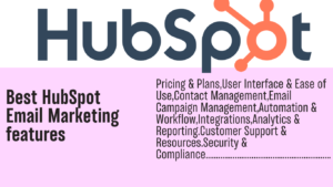 Read more about the article Best HubSpot Email Marketing features: Which Email Marketing Features Reign Supreme