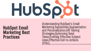 Read more about the article HubSpot Email Marketing practices : Top HubSpot Email Marketing Best Practices for 2024