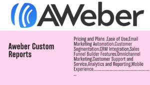 Read more about the article Aweber custom reports: Elevate Your Email Strategy with Aweber Custom Reports