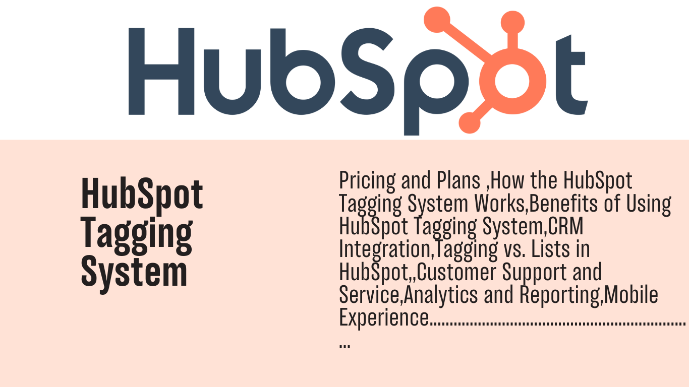 Read more about the article HubSpot Tagging System: HubSpot Tagging System Enhances Personalization and Automation